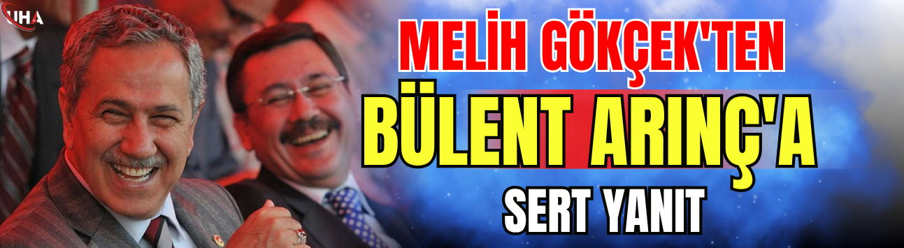 Melih Gökçek'ten Bülent Arınç'a Sert Yanıt