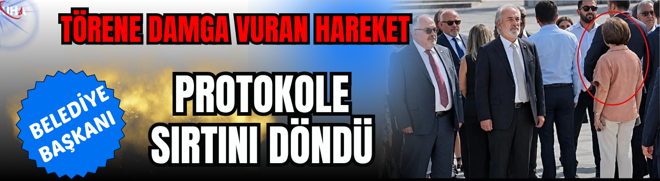 Törene Damga Vuran Hareket! Belediye Başkanı Protokole Sırtını Döndü