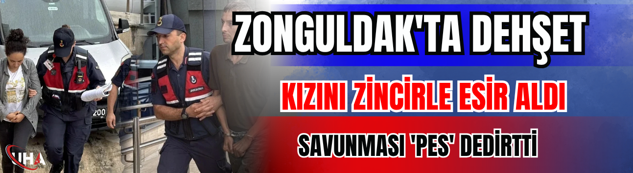 Zonguldak'ta Dehşet! Kızını Zincirle Esir Aldı, Savunması 'Pes' Dedirtti